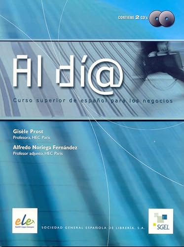 Al dia superior. Libro del alumno (inkl. CD) / Al día superior. Libro del alumno (inkl. CD): Curso superior de español para los negocios. Nivel superior B2/C1: Libro del alumno superior + CD (B2)