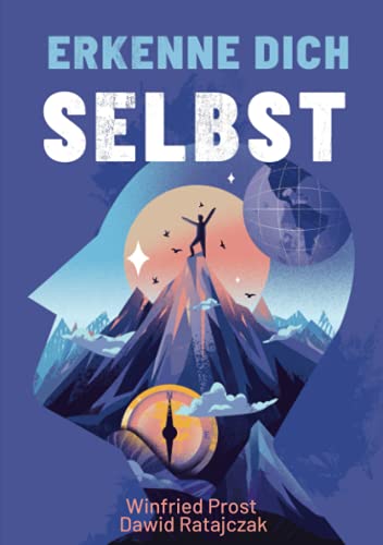 Erkenne dich selbst: Deine Reise zur Selbstfindung, Selbsterkenntnis und einem erfüllten Leben. Das Buch zur Selbstfindung. Erkenne dich selbst: Deine Reise zur Selbstfindung, Selbsterkenntnis und einem erfüllten Leben. Das Buch zur Selbstfindung.