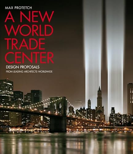 A New World Trade Center: Design Proposals from Leading Architects Worldwide von Harper