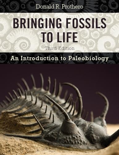 Bringing Fossils to Life: An Introduction to Paleobiology Bringing Fossils to Life: An Introduction to Paleobiology