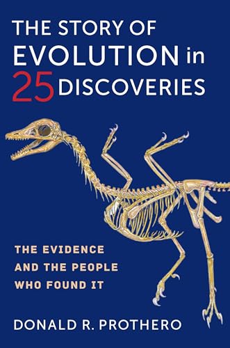 The Story of Evolution in 25 Discoveries: The Evidence and the People Who Found It von Columbia University Press