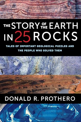 The Story of the Earth in 25 Rocks: Tales of Important Geological Puzzles and the People Who Solved Them von Columbia University Press