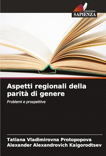 Aspetti regionali della parità di genere: Problemi e prospettive von Edizioni Sapienza