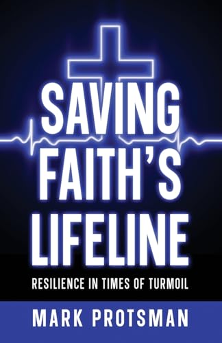 Saving Faith's Lifeline: Resilience in Times of Turmoil von eBookIt.com
