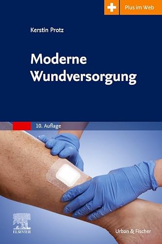 Moderne Wundversorgung: mit Zugang zum Elsevier-Portal von Urban & Fischer Verlag/Elsevier GmbH