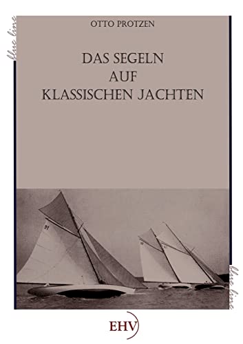 Das Segeln auf klassischen Jachten