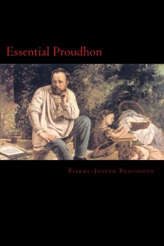 Essential Proudhon Essential Proudhon
