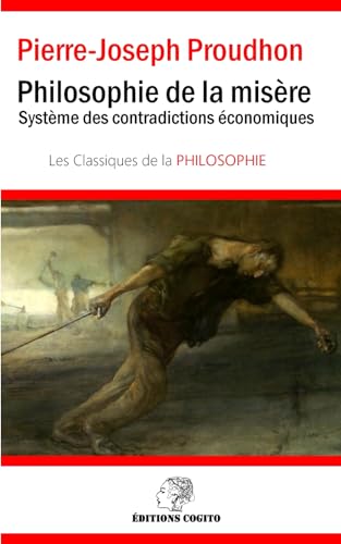 Philosophie de la misère: Système des contradictions économiques von Independently published