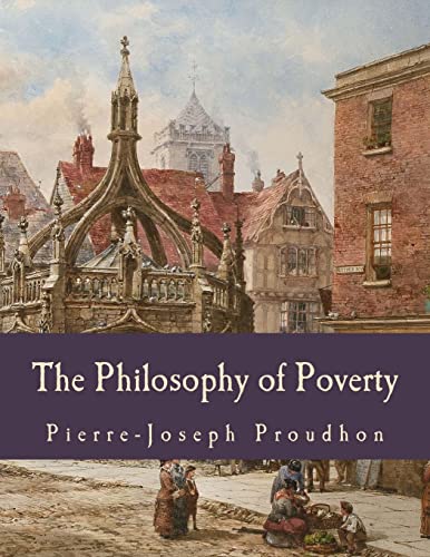 The Philosophy of Poverty (Large Print Edition)