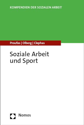 Soziale Arbeit und Sport (Kompendien der Sozialen Arbeit)