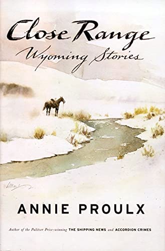 Close Range: Wyoming Stories Close Range: Wyoming Stories