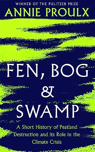 Fen, Bog and Swamp: from the winner of the Pulitzer Prize