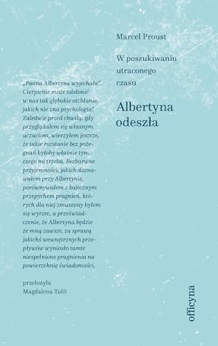 Albertyna odeszła W poszukiwaniu straconego czasu Tom 6 Albertyna odeszła W poszukiwaniu straconego czasu Tom 6 von Officyna