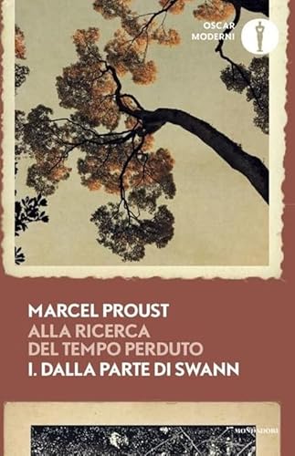 Alla ricerca del tempo perduto. Dalla parte di Swann (Vol. 1) (Oscar moderni)