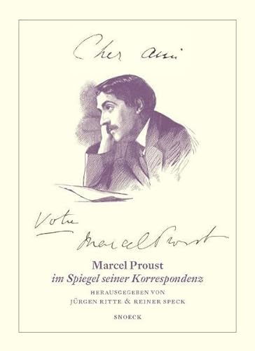 Cher ami … Votre Marcel Proust: Marcel Proust im Spiegel seiner Korrespondenz Cher ami … Votre Marcel Proust: Marcel Proust im Spiegel seiner Korrespondenz