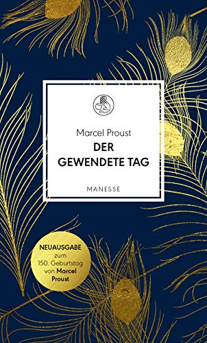 Der gewendete Tag: Übersetzt von Christina Viragh und Hanno Helbling (Manesse Bibliothek, Band 23) von Manesse Verlag