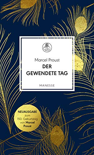 Der gewendete Tag: Übersetzt von Christina Viragh und Hanno Helbling (Manesse Bibliothek, Band 23)