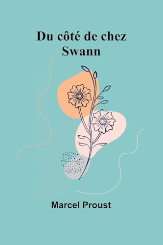 Du côté de chez Swann Du côté de chez Swann von Alpha Edition