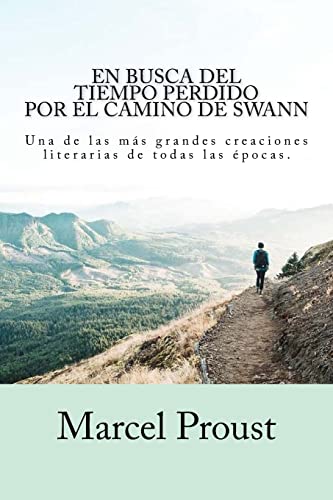 En Busca del Tiempo Perdido - Por el Camino de Swann En Busca del Tiempo Perdido - Por el Camino de Swann von CREATESPACE