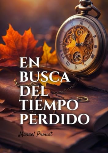 En busca del tiempo perdido: Fiestas, sexo y diversión En busca del tiempo perdido: Fiestas, sexo y diversión von Independently published