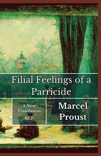 Filial Feelings of a Parricide Filial Feelings of a Parricide