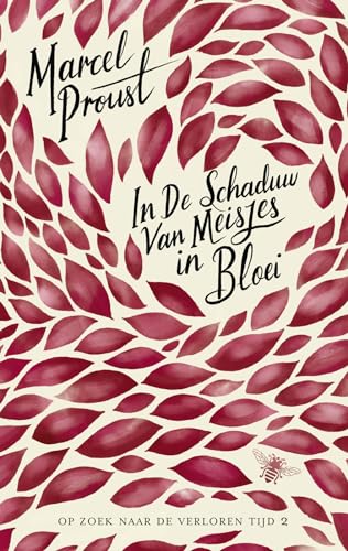 In de schaduw van meisjes in bloei (Op zoek naar de verloren tijd, 2) von Bezige Bij b.v., Uitgeverij De