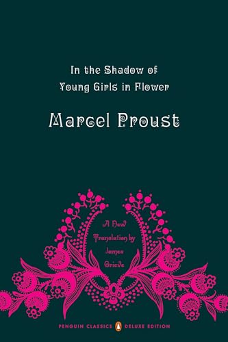 In the Shadow of Young Girls in Flower: In Search of Lost Time, Volume 2 (Penguin Classics Deluxe Edition)