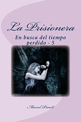 La Prisionera: En busca del tiempo perdido - 5 La Prisionera: En busca del tiempo perdido - 5
