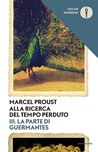 La parte dei Guernmantes VOL III - Alla ricerca del tempo perduto (Oscar moderni) von Mondadori