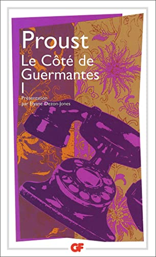Le Cote De Guermantes 1: Tome 1 (Garnier-Flammarion, Band 1)