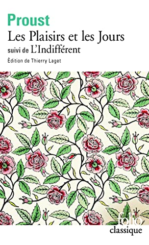 Les Plaisirs et les jours, suivi de "L'Indifférent": Et autres textes (Folio (Gallimard))