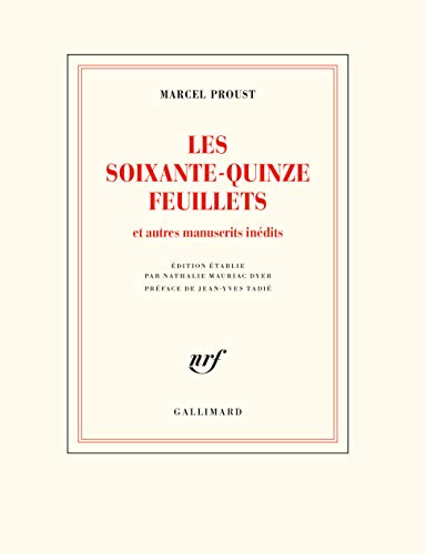 LES SOIXANTE-QUINZE FEUILLETS - ET AUTRES MANUSCRITS INEDITS: Et autres manuscrits inédits