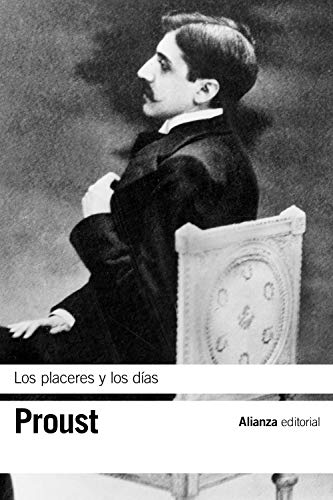 Los placeres y los días (El libro de bolsillo - Bibliotecas de autor - Biblioteca Proust) von Alianza Editorial