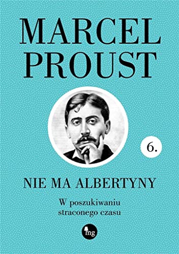 Nie ma Albertyny: W poszukiwaniu straconego czasu