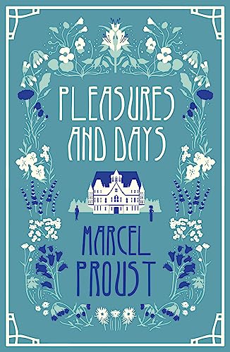 Pleasures and Days: Marcel Proust (Alma Classics) von Alma Books