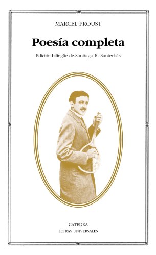 Poesía completa: (Proust) (Letras Universales)