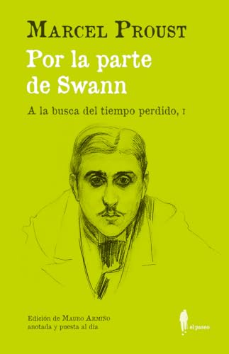Por la parte de Swann. (A la busca del tiempo perdido, I): (A la busca del tiempo perdido, I) (el paseo central, Band 26) von EL PASEO EDITORIAL