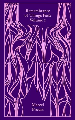 Remembrance of Things Past: Volume 1: Marcel Proust (Penguin Clothbound Classics)