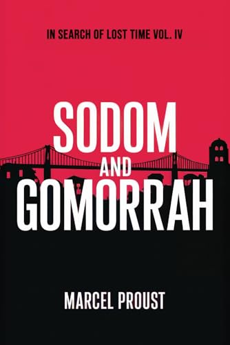 Sodom and Gomorrah (In Search of Lost Time Vol. 4): A New Translation von Independently published