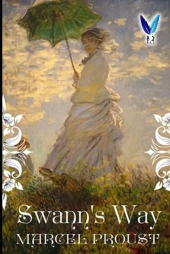 Swann's Way: In Search of Lost Time .1 Swann's Way: In Search of Lost Time .1