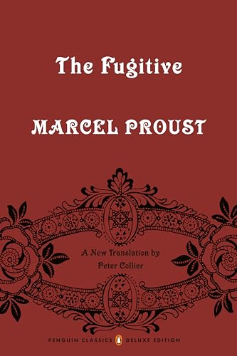 The Fugitive: In Search of Lost Time, Volume 6 (Penguin Classics Deluxe Edition) (In Search of Lost Time, 6, Band 6) von Penguin Group