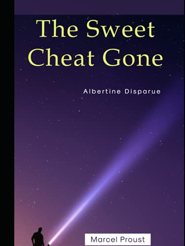 The Sweet Cheat Gone Albertine Disparue The Sweet Cheat Gone Albertine Disparue
