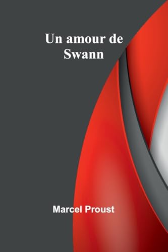 Un amour de Swann Un amour de Swann von Alpha Edition