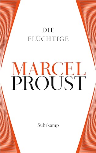 Werke. Frankfurter Ausgabe: Werke II. Band 6: Auf der Suche nach der verlorenen Zeit 6. Die Flüchtige Werke. Frankfurter Ausgabe: Werke II. Band 6: Auf der Suche nach der verlorenen Zeit 6. Die Flüchtige