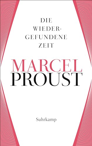 Werke. Frankfurter Ausgabe: Werke II. Band 7: Auf der Suche nach der verlorenen Zeit 7. Die wiedergefundene Zeit Werke. Frankfurter Ausgabe: Werke II. Band 7: Auf der Suche nach der verlorenen Zeit 7. Die wiedergefundene Zeit