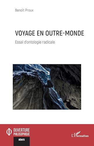 Voyage en outre-monde: Essai d’ontologie radicale von Editions L'Harmattan