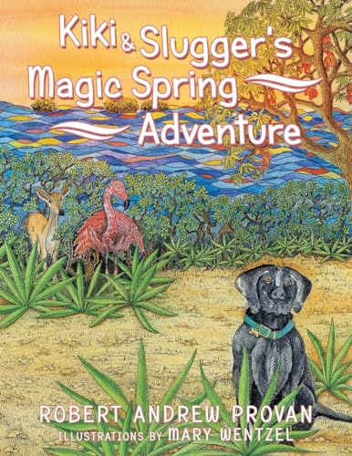 Kiki & Slugger's Magic Spring Adventure von Archway Publishing