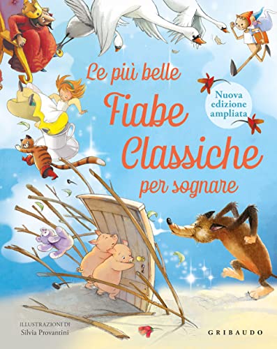 Le più belle fiabe classiche per sognare. Nuova ediz. (Le grandi raccolte) von Gribaudo