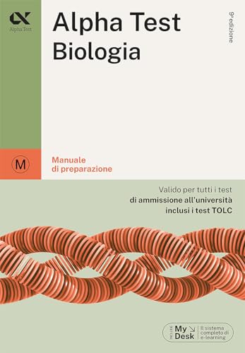 Alpha Test biologia. Per i test di ammissione all'università. Ediz. MyDesk. Con Contenuto digitale per download e accesso online (TestUniversitari)