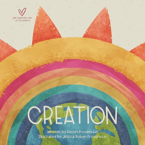 Creation (Big Theology for Little Hearts, Band 2)